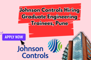 Johnson Controls Hiring Graduate Engineering Trainees