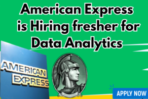 American Express hiring fresher for Data Analytics job