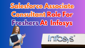 Infosys is hiring Salesforce Associate Consultants