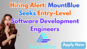 MountBlue Seeks Entry-Level Software Development Engineers