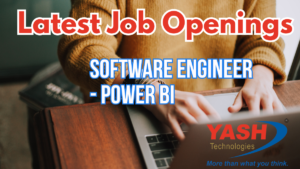 YASH Technologies as a Software Engineer - Power BI