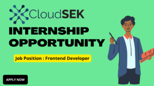 CloudSEK Frontend Developer Internship