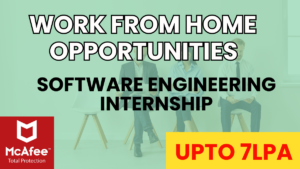 McAfee’s Software Engineering Internship – Work From Home Opportunity