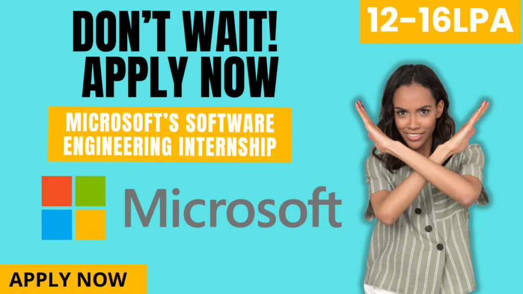 Microsoft’s Software Engineering Internship!