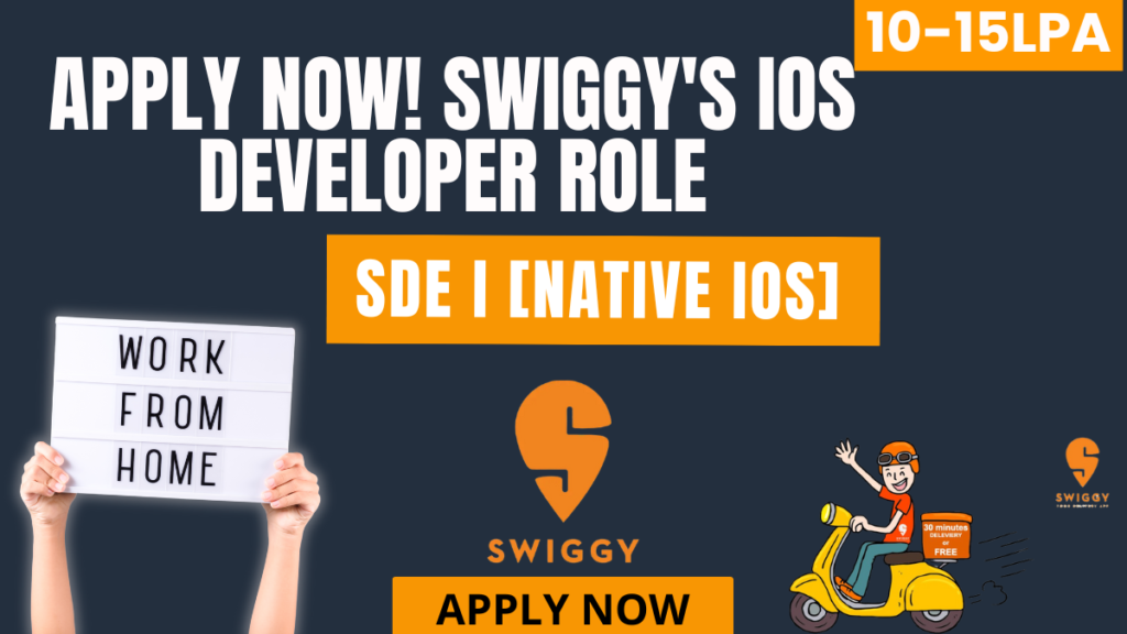 SDE I [Native iOS] at Swiggy