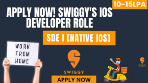 SDE I [Native iOS] at Swiggy